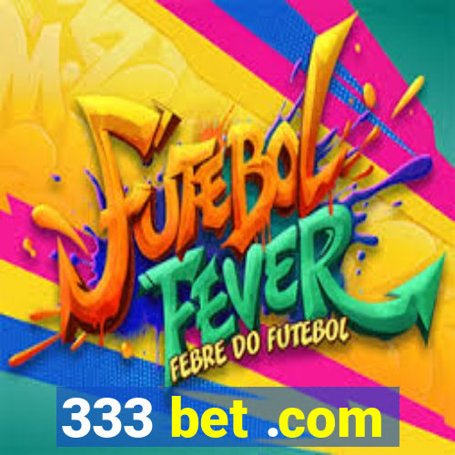 333 bet .com